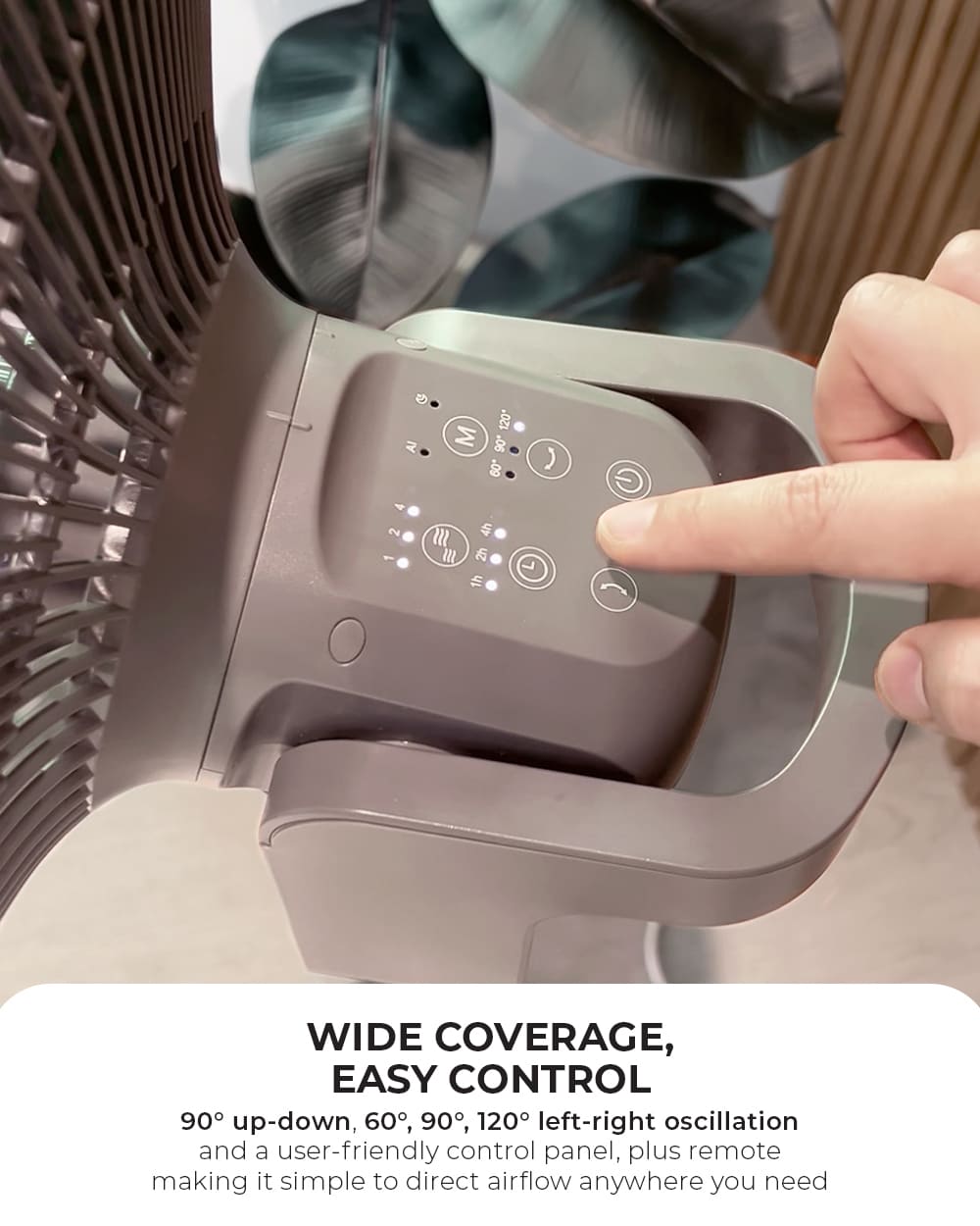 WIDE COVERAGE, EASY CONTROL