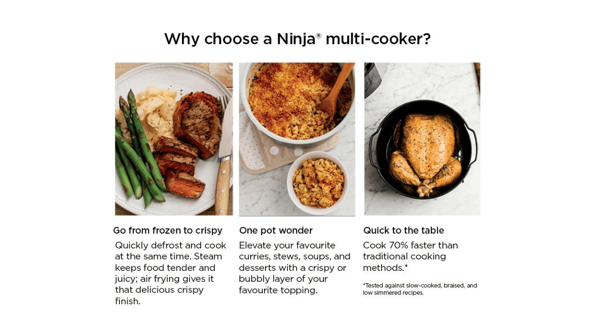 Why choose a Ninja® multi-cooker?