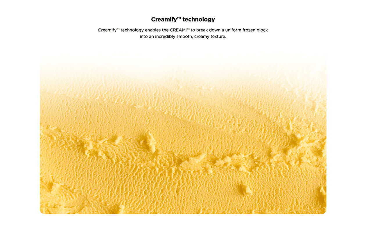 Creamifyâ„¢ technology