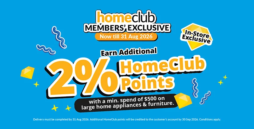 Earn Additional 2% HomeClub Points!