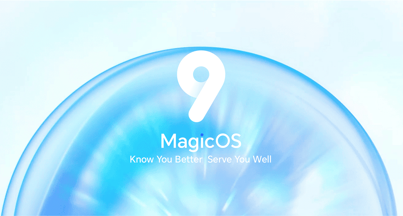 MagicOS 9 Know You Better Serve You Well