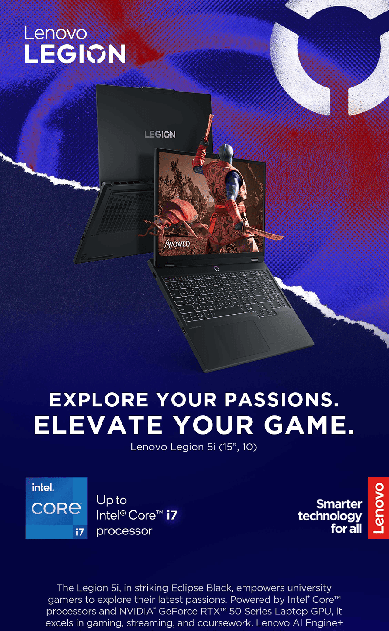 EXPLORE YOUR PASSIONS. ELEVATE YOUR GAME. Lenovo Legion 5i (15", 10)