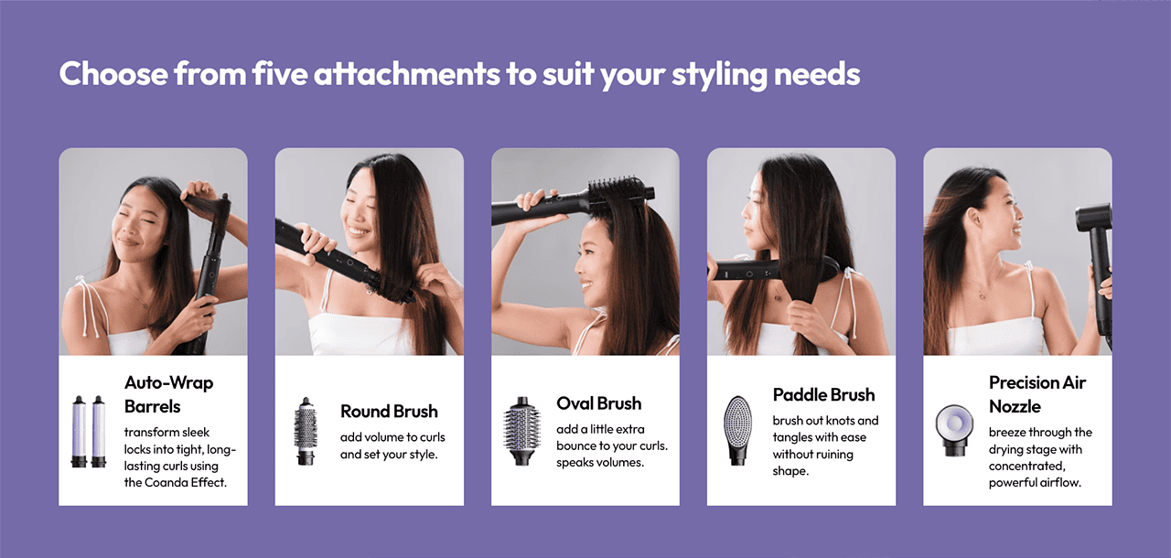 Choose from five attachments to suit your styling needs