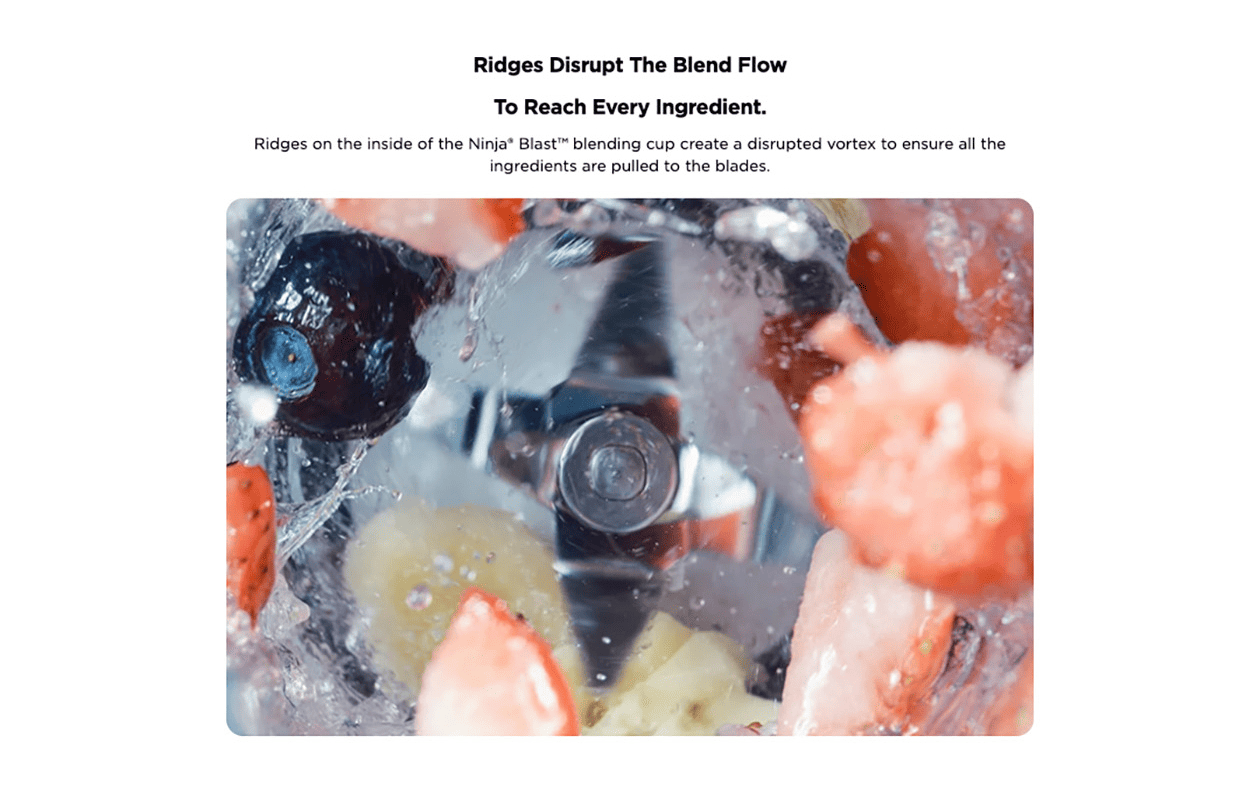 Ridges Disrupt The Blend Flow To Reach Every Ingredient.